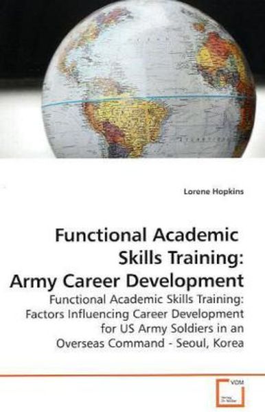 Hopkins, L: Functional Academic Skills Training: Army Caree, Taschenbuch von Lorene Hopkins, VDM, 9783639182200