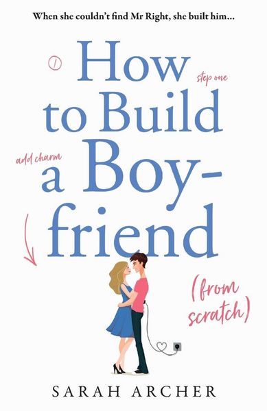 Produktbild: How to Build a Boyfriend from Scratch