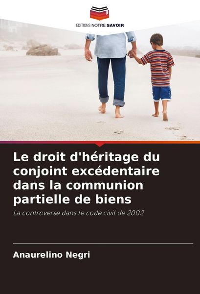 Produktbild: Le droit d'h&eacute;ritage du conjoint exc&eacute;dentaire dans la communion partielle de biens