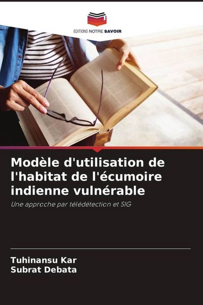 Produktbild: Mod&egrave;le d'utilisation de l'habitat de l'&eacute;cumoire indienne vuln&eacute;rable