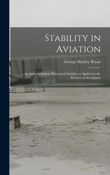 Produktbild: Stability in Aviation; an Introduction to Dynamical Stability as Applied to the Motions of Aeroplanes