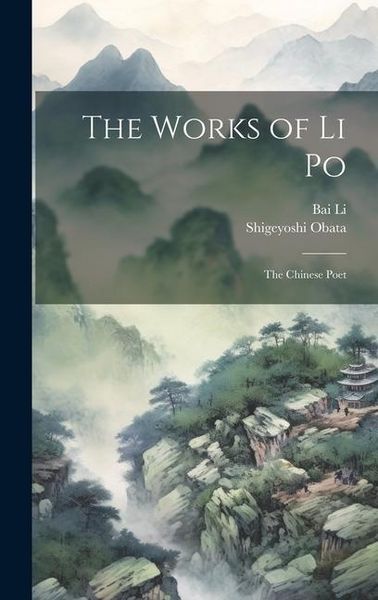 Produktbild: The Works of Li Po: The Chinese Poet