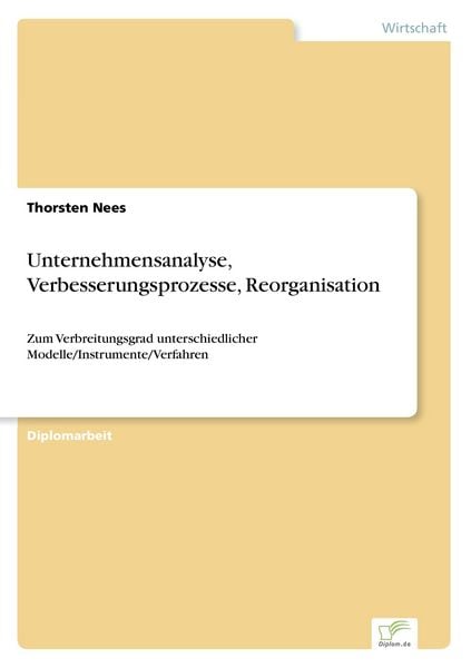 Unternehmensanalyse, Verbesserungsprozesse, Reorganisation, Taschenbuch von Thorsten Nees, GRIN, 9783838616360