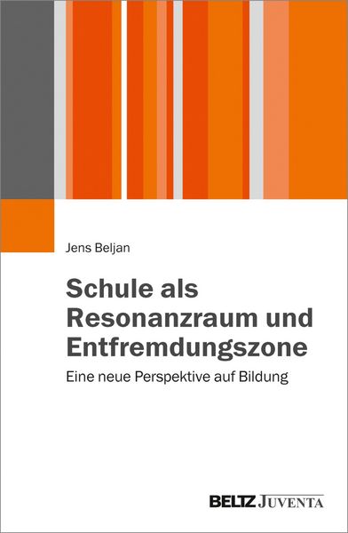 Produktbild: Schule als Resonanzraum und Entfremdungszone