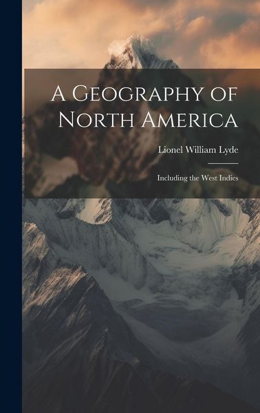 Produktbild: A Geography of North America: Including the West Indies