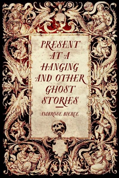 Produktbild: Present at a Hanging and Other Ghost Stories