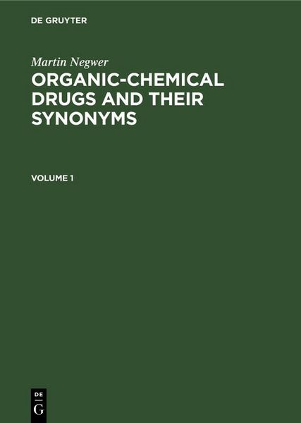 Produktbild: Martin Negwer: Organic-chemical drugs and their synonyms. Volume 1