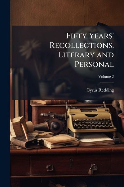 Produktbild: Fifty Years' Recollections, Literary and Personal