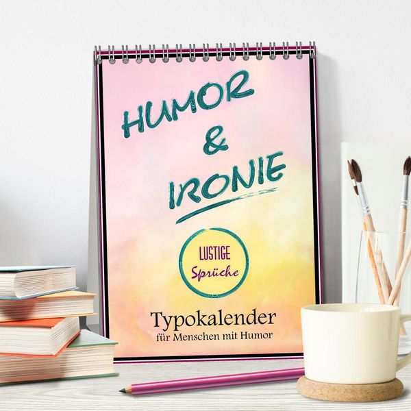 Produktbild: Humor und Ironie. Lustige Spr&uuml;che (Tischkalender 2026 DIN A5 hoch), CALVENDO Monatskalender