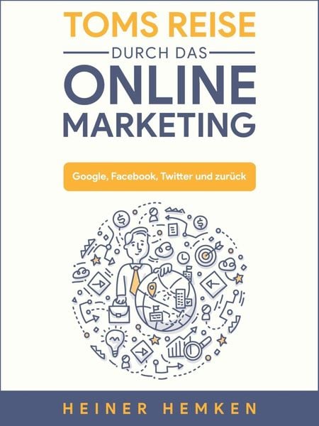 Produktbild: Toms Reise durch das Online Marketing