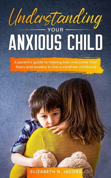 Produktbild: Understanding Your Anxious Child