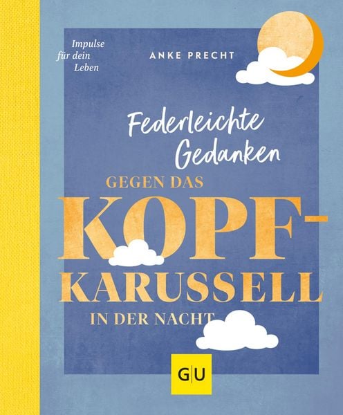 Produktbild: Federleichte Gedanken gegen das Kopfkarussell in der Nacht