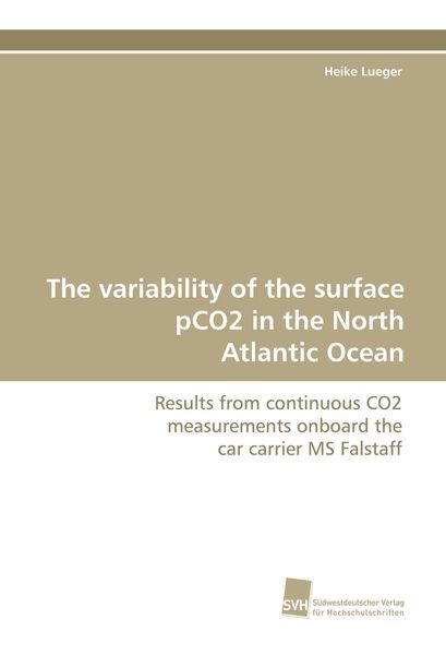 The variability of the surface pCO2 in the North Atlantic Ocean, Taschenbuch von Heike Lueger, Südwestdeutscher Verlag für Hochschulschriften,