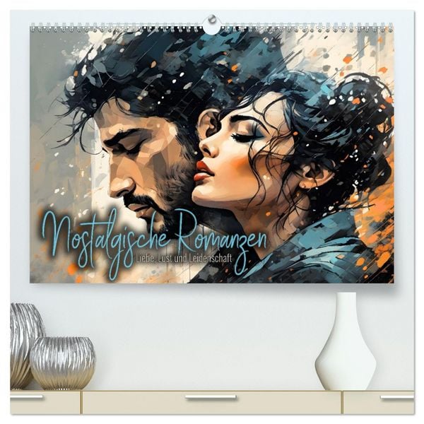 Produktbild: Nostalgische Romanzen - Liebe, Lust und Leidenschaft (hochwertiger Premium Wandkalender 2026 DIN A2 quer), Kunstdruck in Hochglanz