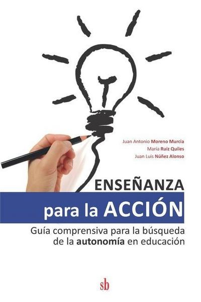 Produktbild: Ense&ntilde;anza para la acci&oacute;n: Gu&iacute;a comprensiva para la b&uacute;squeda de la autonom&iacute;a en educaci&oacute;n