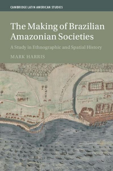 Produktbild: The Making of Brazilian Amazonian Societies