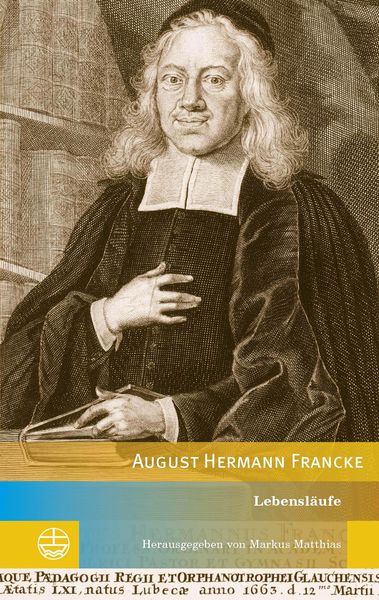 Produktbild: Lebensl&auml;ufe August Hermann Franckes