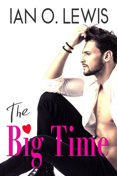 Produktbild: The Big Time (Hollywood Hearts, #2)