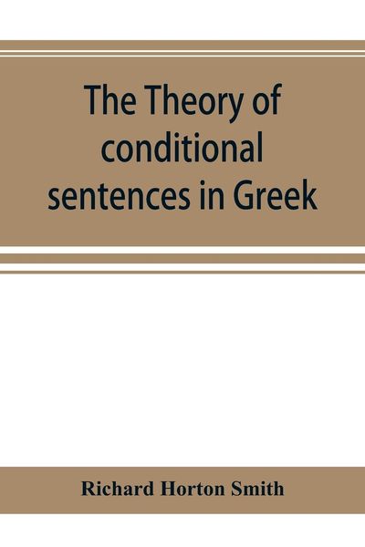 Produktbild: The theory of conditional sentences in Greek & Latin for the use of students