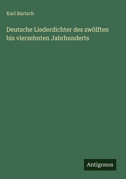 Produktbild: Deutsche Liederdichter des zw&ouml;lften bis vierzehnten Jahrhunderts