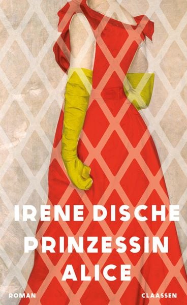Prinzessin Alice, Gebundene Ausgabe von Irene Dische, Claassen