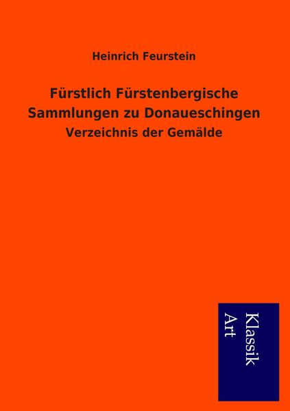 Produktbild: F&uuml;rstlich F&uuml;rstenbergische Sammlungen zu Donaueschingen