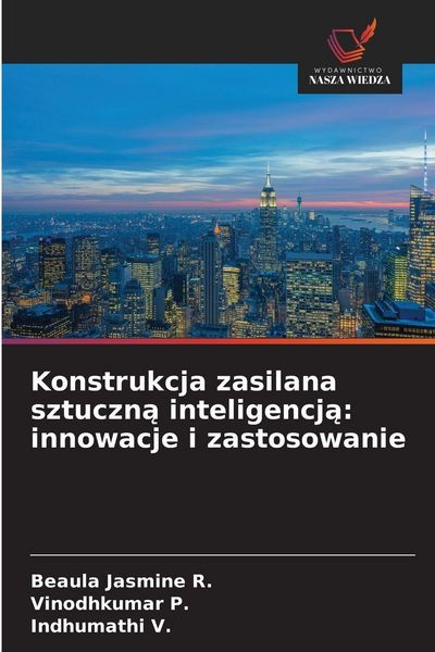 Produktbild: Konstrukcja zasilana sztuczn&iquest; inteligencj&iquest;: innowacje i zastosowanie