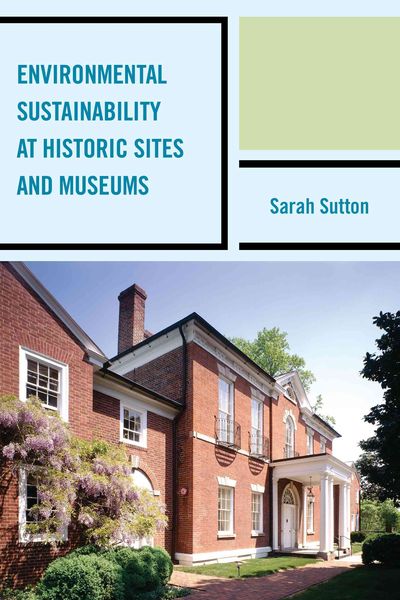 Produktbild: Environmental Sustainability at Historic Sites and Museums