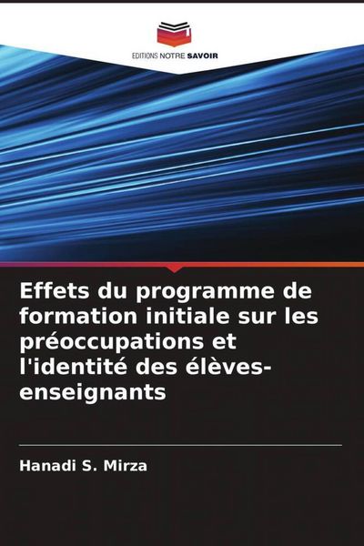 Produktbild: Effets du programme de formation initiale sur les pr&eacute;occupations et l'identit&eacute; des &eacute;l&egrave;ves-enseignants