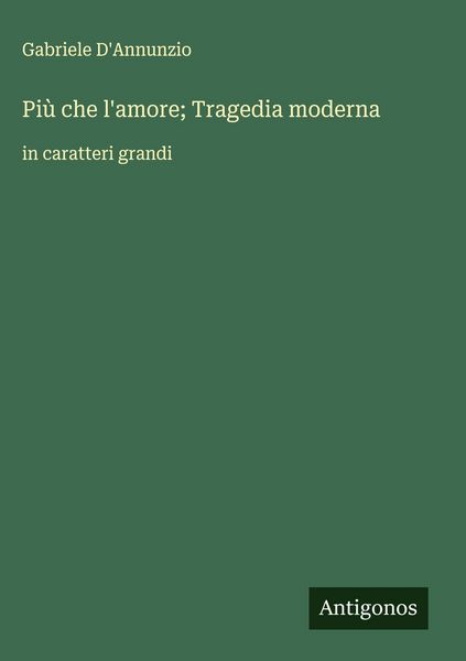 Produktbild: Pi&ugrave; che l'amore; Tragedia moderna