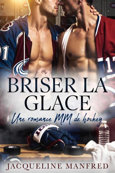 Produktbild: BRISER LA GLACE Une romance MM sur le hockey