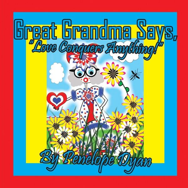 Produktbild: Great Grandma Says, "Love Conquers Anything!"