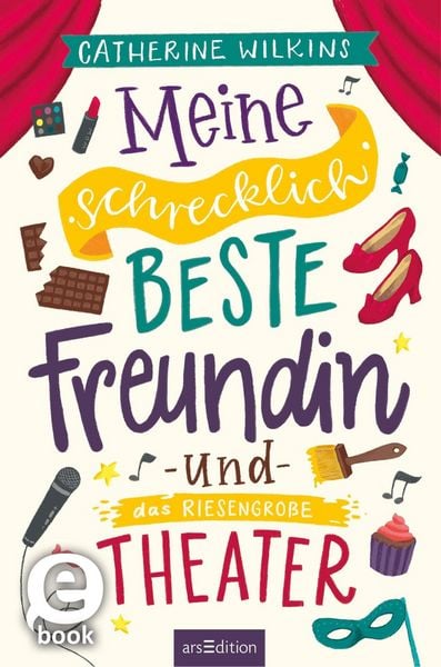 Produktbild: Meine schrecklich beste Freundin und das riesengro&szlig;e Theater (Meine schrecklich beste Freundin 3)