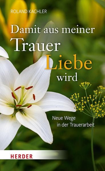 Produktbild: Damit aus meiner Trauer Liebe wird