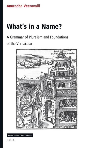 Produktbild: What's in a Name? a Grammar of Pluralism and Foundations of the Vernacular