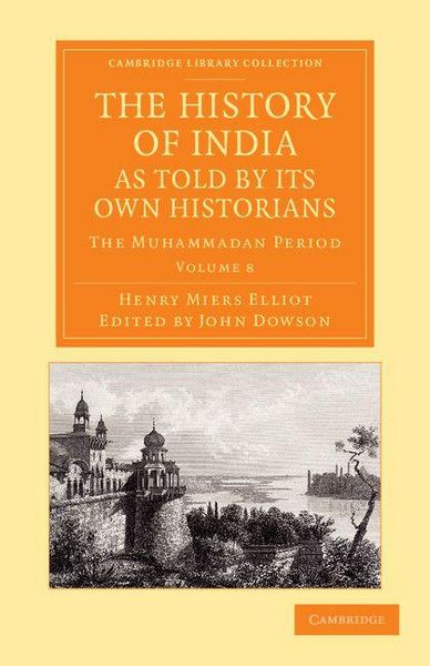 Produktbild: The History of India, as Told by Its Own Historians - Volume 8