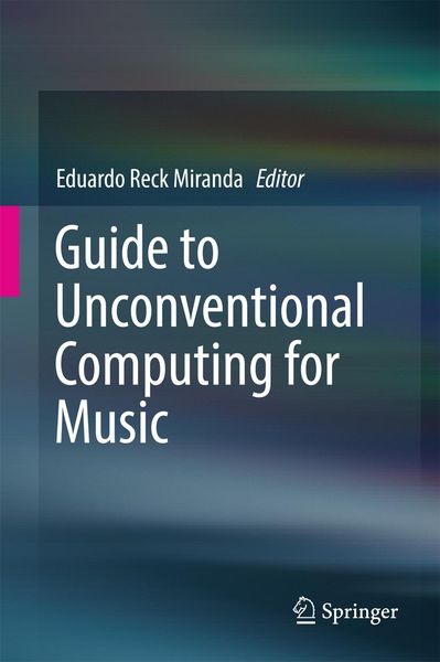 Produktbild: Guide to Unconventional Computing for Music