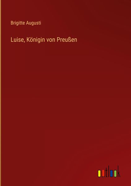 Produktbild: Luise, K&ouml;nigin von Preu&szlig;en