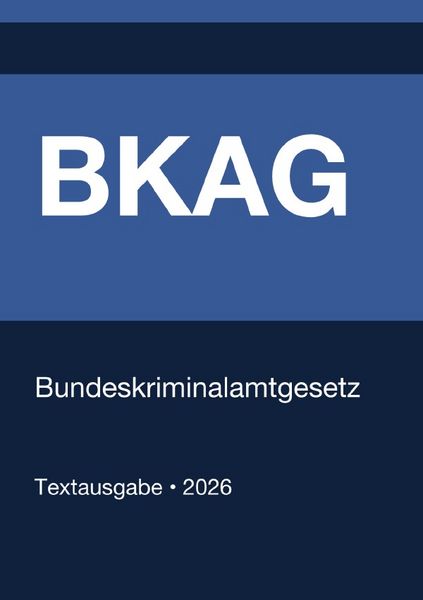 Produktbild: BKAG - Bundeskriminalamtgesetz (Deutschland) 2026