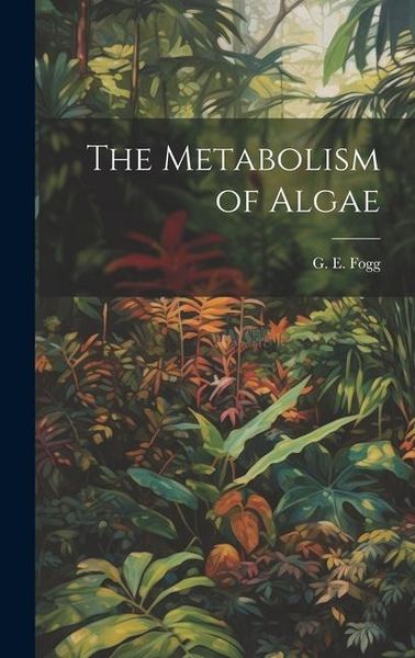 Produktbild: The Metabolism of Algae