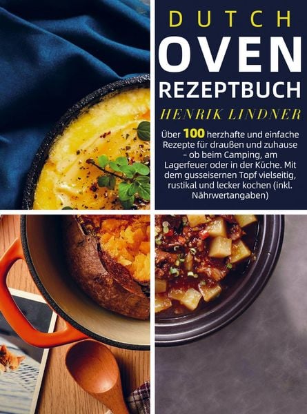 Dutch Oven Rezeptbuch, Taschenbuch von Henrik Lindner, Bookmundo, 9789403847894