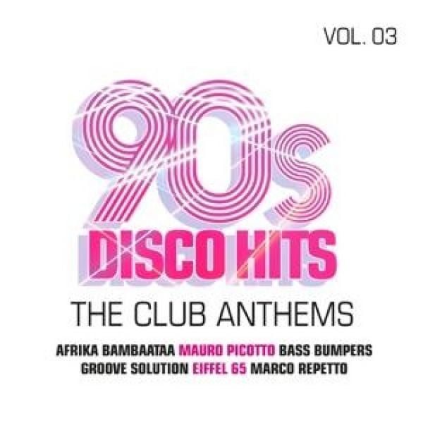 Produktbild: 90s Disco Hits Vol.3-The Club Anthems