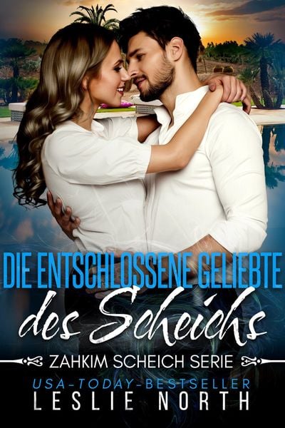 Produktbild: Die Entschlossene Geliebte des Scheichs (Zahkim Scheich Serie, #2)