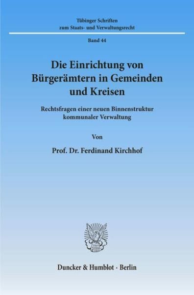 Die Einrichtung von Bürgerämtern in Gemeinden und Kreisen., Taschenbuch von Ferdinand Kirchhof, Duncker & Humblot, 9783428095827