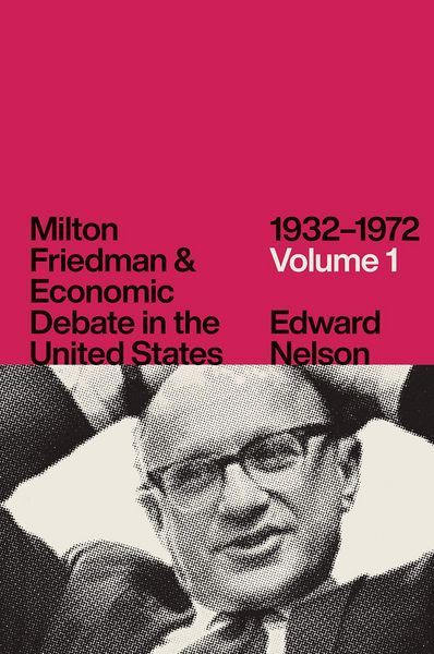 Produktbild: Milton Friedman and Economic Debate in the United States, 1932-1972, Volume 1
