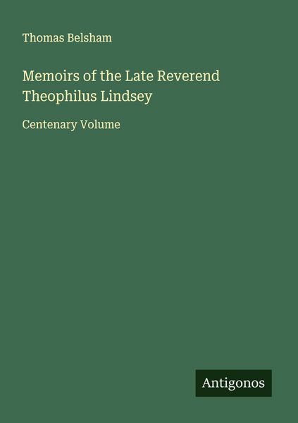 Produktbild: Memoirs of the Late Reverend Theophilus Lindsey