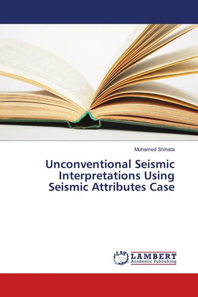 Produktbild: Unconventional Seismic Interpretations Using Seismic Attributes Case