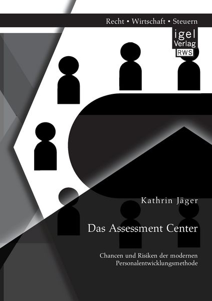 Produktbild: Das Assessment Center: Chancen und Risiken der modernen Personalentwicklungsmethode