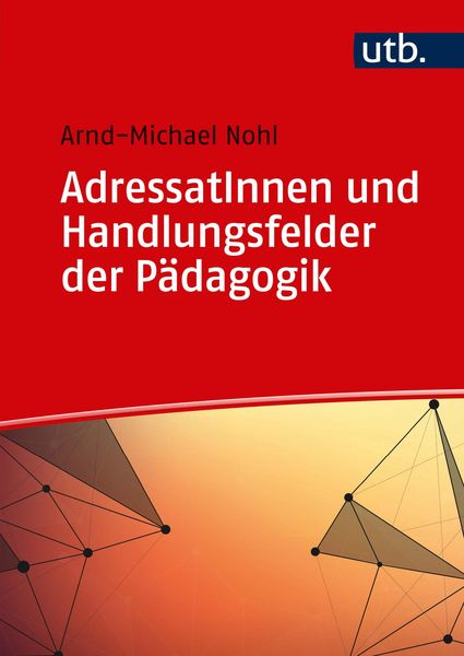 Produktbild: AdressatInnen und Handlungsfelder der P&auml;dagogik