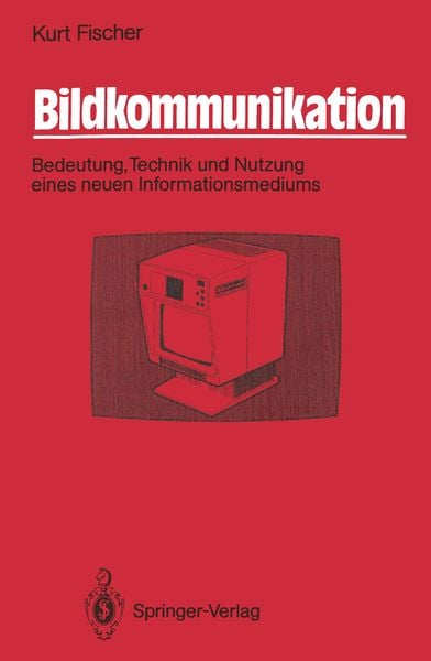 Bildkommunikation, Taschenbuch von Kurt Fischer, Springer Berlin, 9783540169741